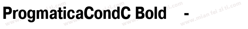 ProgmaticaCondC Bold字体下载字体转换